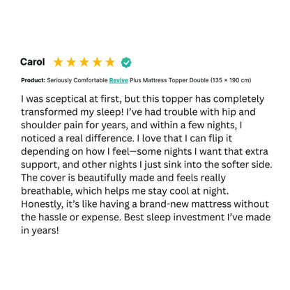Revive Plus Pain Relief Mattress Topper by Seriously Comfortable